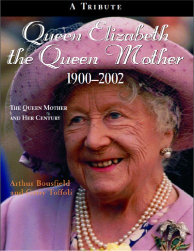 9781550023916: Queen Elizabeth the Queen Mother, 1900-2002: The Queen Mother and Her Century a Tribute