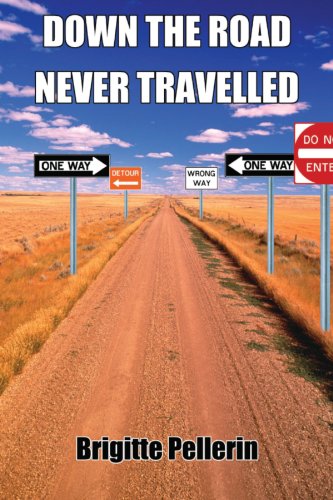 Beispielbild fr Down the Road Never Travelled zum Verkauf von Better World Books