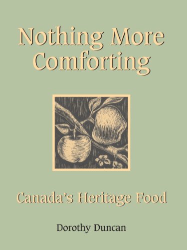 Imagen de archivo de Nothing More Comforting : Canada's Heritage Food a la venta por Better World Books