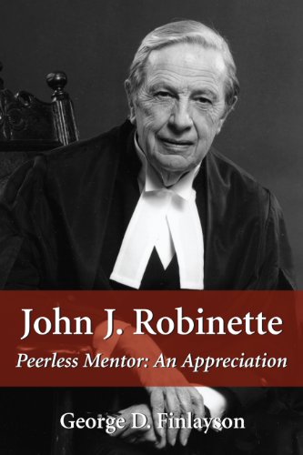 Imagen de archivo de JOHN J. ROBINETTE: Peerless Mentor: An Appreciation a la venta por Archer's Used and Rare Books, Inc.