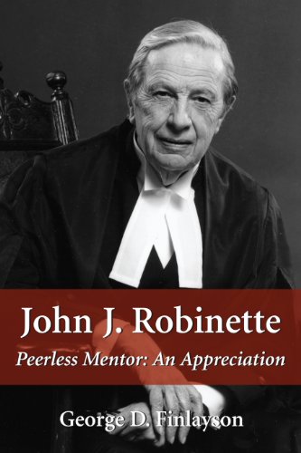 John J Robinette Peerless Mentor: An Appreciation