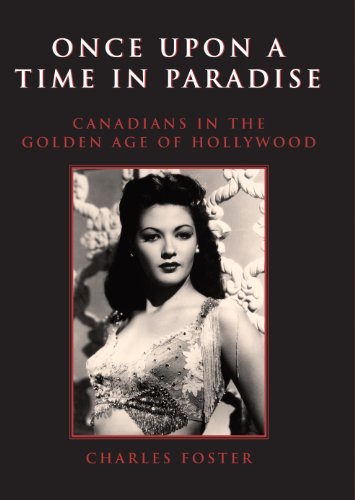 Beispielbild fr Once upon a Time in Paradise : Canadians in the Golden Age of Hollywood zum Verkauf von Better World Books