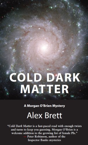 Stock image for Cold Dark Matter : A Morgan o'Brien Mystery for sale by Better World Books