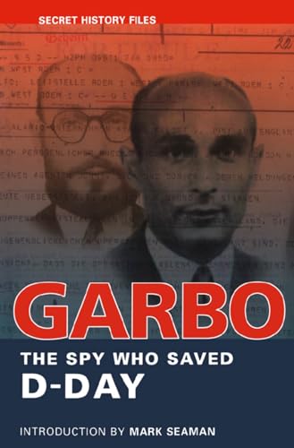 Stock image for GARBO: The Spy Who Saved D-Day for sale by THE SAINT BOOKSTORE
