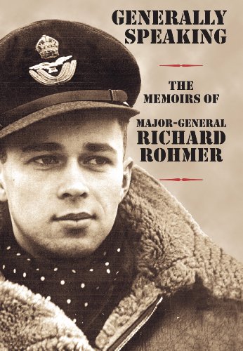Beispielbild fr Generally Speaking : The Memoirs of Major-General Richard Rohmer zum Verkauf von Better World Books