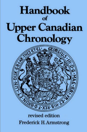 Stock image for Handbook of Upper Canadian Chronology: Revised Edition (Dundurn Canadian Historical Document) for sale by GF Books, Inc.