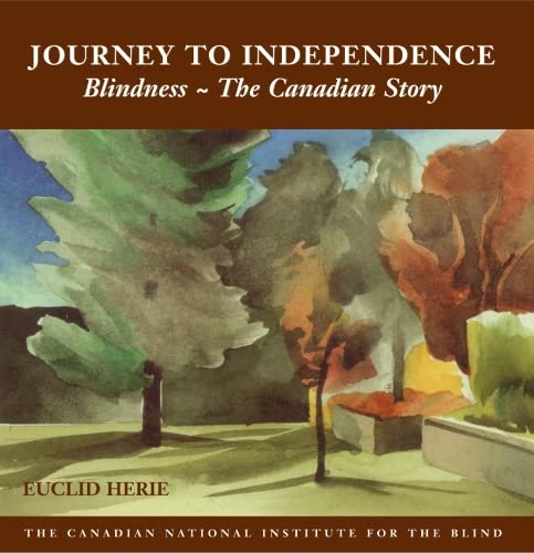 9781550025590: The Journey to Independence: Blindness - The Canadian Story