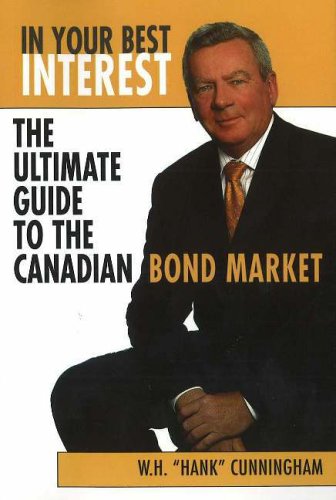 9781550025781: In Your Best Interest: The Ultimate Guide to the Canadian Bond Market