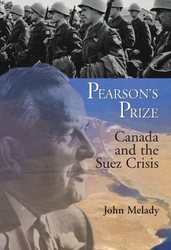 Imagen de archivo de Pearson's Prize: Canada And the Suez Crisis a la venta por Booked Experiences Bookstore