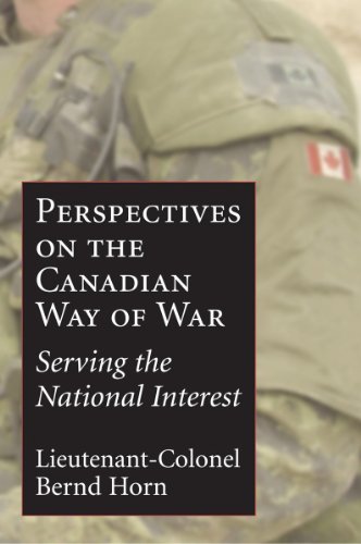 Imagen de archivo de The Canadian Way of War: Serving the National Interest a la venta por Bay Used Books