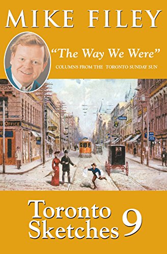 9781550026139: Toronto Sketches: No. 9: The Way We Were, Columns from the "Toronto Sunday Sun": The Way We Were, Columns from the "Toronto Sunday ... Were" Columns from the Toronto Sunday Sun: 09
