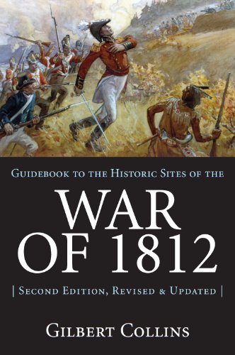 Beispielbild fr Guidebook to the Historic Sites of the War of 1812: 2nd Edition, Revised and Updated zum Verkauf von SecondSale