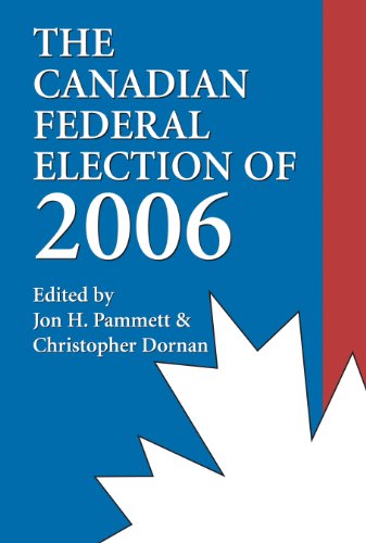 Beispielbild fr The Canadian Federal Election Of 2006 zum Verkauf von Better World Books: West