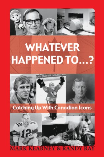 Beispielbild fr Whatever Happened To?: Catching Up With Canadian Icons zum Verkauf von Antiquarius Booksellers
