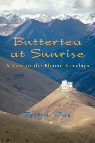 Stock image for Buttertea at Sunrise: A Year in the Bhutan Himalaya for sale by WeBuyBooks