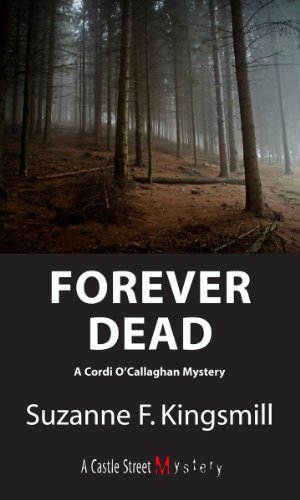 Imagen de archivo de Forever Dead: A Cordi O'callaghan Mystery a la venta por Revaluation Books