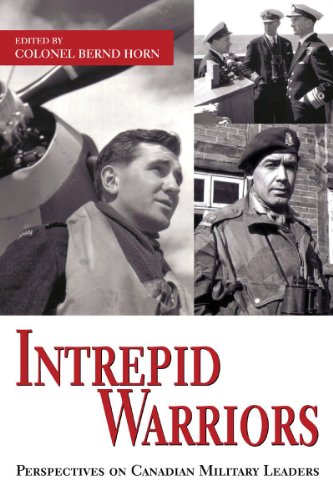 Beispielbild fr Intrepid Warriors: Perspectives on Canadian Military Leaders zum Verkauf von WorldofBooks