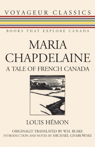 Stock image for Maria Chapdelaine: A Tale of French Canada (Voyageur Classics, 5) for sale by Zoom Books Company