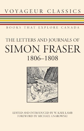 Stock image for The Letters and Journals of Simon Fraser, 1806-1808 (Voyageur Classics, 6) for sale by BookScene