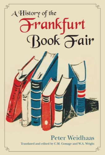 Imagen de archivo de A History of the Frankfurt Book Fair a la venta por Zoom Books Company