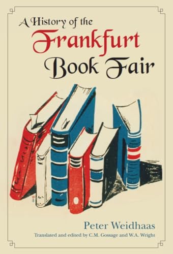 Stock image for A History of the Frankfurt Book Fair for sale by Zoom Books Company