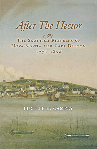 Beispielbild fr After the Hector: The Scottish Pioneers of Nova Scotia and Cape Breton, 1773-1852 zum Verkauf von GF Books, Inc.