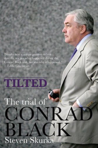 Imagen de archivo de Tilted: The Trial of Conrad Black a la venta por Regent College Bookstore