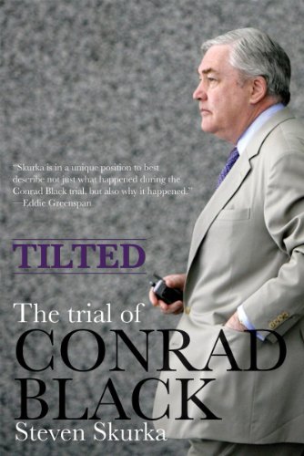 Stock image for Tilted: The Trial of Conrad Black for sale by Regent College Bookstore