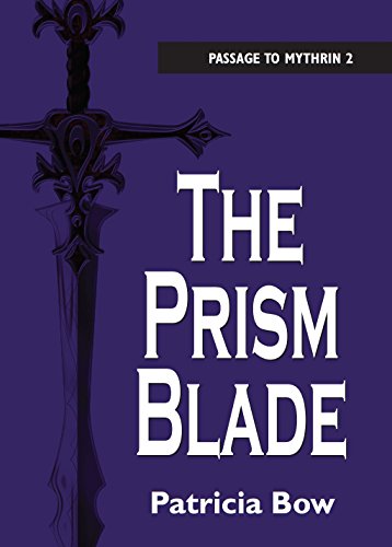 Beispielbild fr The Prism Blade: Passage to Mythrin 2 (Passage to Mythrin) zum Verkauf von Hay-on-Wye Booksellers