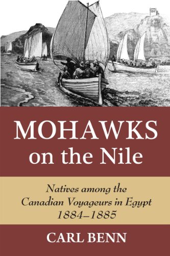 9781550028676: Mohawks on the Nile: Natives Among the Canadian Voyageurs in Egypt, 1884-1885