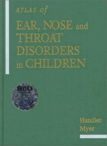 Stock image for Atlas of Ear, Nose and Throat Disorders in Children for sale by Books Puddle