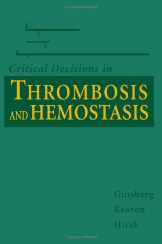 Beispielbild fr Critical Decisions in Thrombosis and Hemostasis (Critical Decisions) zum Verkauf von HPB-Emerald