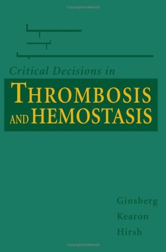 Stock image for Critical Decisions in Thrombosis and Hemostasis (Critical Decisions) for sale by HPB-Emerald