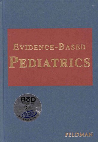 Evidence-Based Pediatrics (9781550090871) by Feldman, William