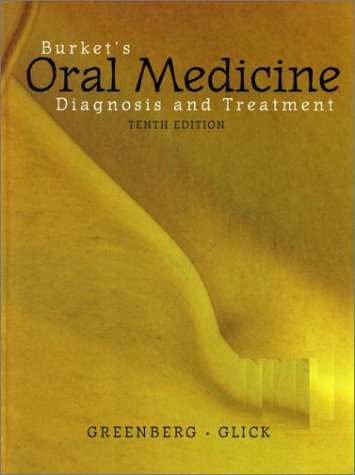 Burket's Oral Medicine: Diagnosis and Treatment (9781550091861) by Greenberg, Martin S.; Glick, Michael