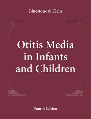 Beispielbild fr Otitis Media in Infants and Children 4/E (Otitis Media in Infants & Children (BlueStone/Klein)) zum Verkauf von The Book Cellar, LLC