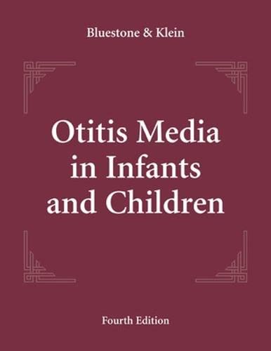 Imagen de archivo de Otitis Media in Infants and Children 4/E (Otitis Media in Infants & Children (BlueStone/Klein)) a la venta por The Book Cellar, LLC
