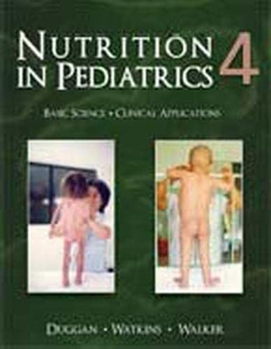 Nutrition in Pediatrics (9781550093612) by Christopher Duggan; John Watkins; W. Allan Walker