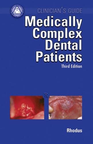Beispielbild fr Medically Complex Dental Patients (Clinician's Guides) zum Verkauf von BooksRun