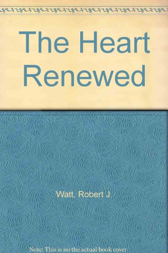 9781550110173: The Heart Renewed