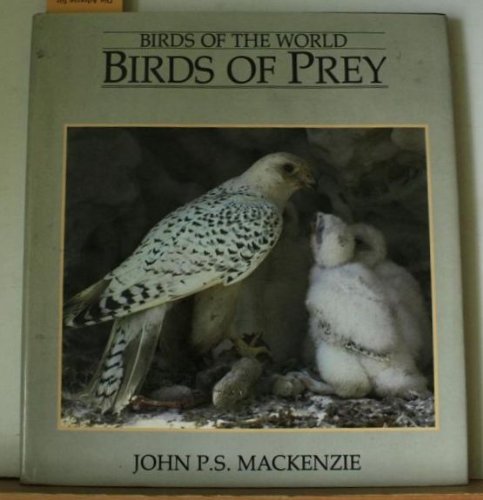 Beispielbild fr BIRDS OF THE WORLD BIRDS OF PREY zum Verkauf von WeBuyBooks