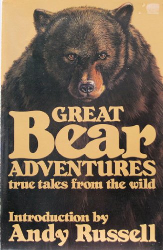 9781550130140: Great Bear Adventures: True Tales from the Wild