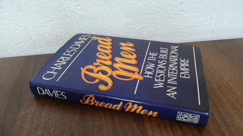 Imagen de archivo de Bread Men: How the Westons Built an International Empire a la venta por HPB Inc.