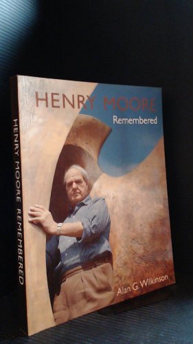 Stock image for Henry Moore remembered: The collection at the Art Gallery of Ontario in Toronto for sale by Wonder Book