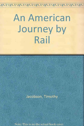 Stock image for An American Journey by Rail for sale by Wonder Book