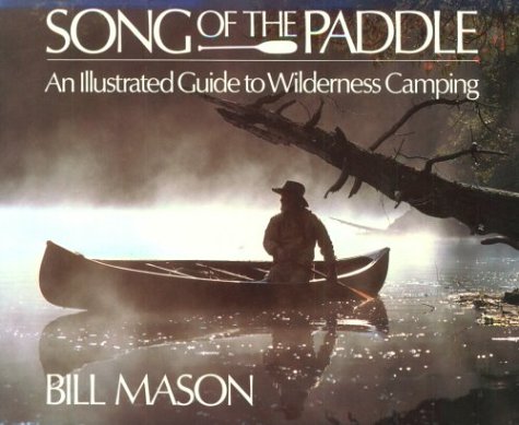 9781550130829: Song of the Paddle: Illustrated Guide to Wilderness Canoe Camping