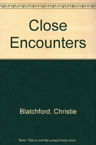 Stock image for Close Encounters for sale by M. W. Cramer Rare and Out Of Print Books