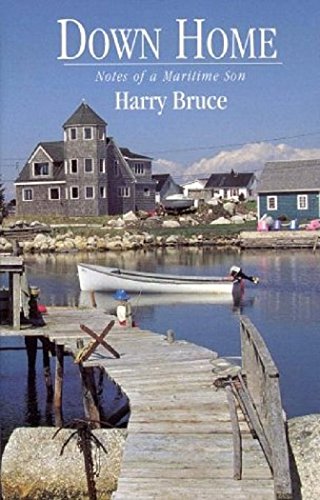 Down Home: Notes of a Maritime Son (9781550130980) by Bruce, Harry