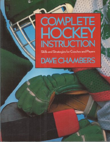 Beispielbild fr Complete Hockey Instruction - Skills and Strategies for Coaches and Players zum Verkauf von RareNonFiction, IOBA