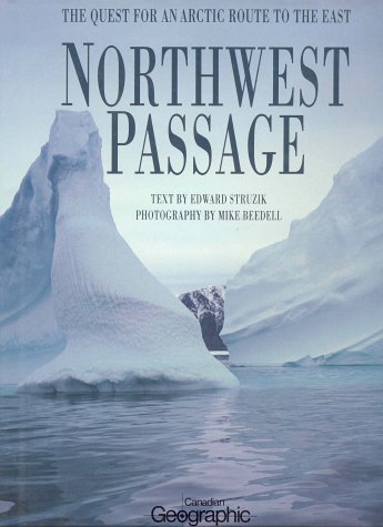 9781550131819: Northwest Passage: The Quest for an Arctic Route to the East